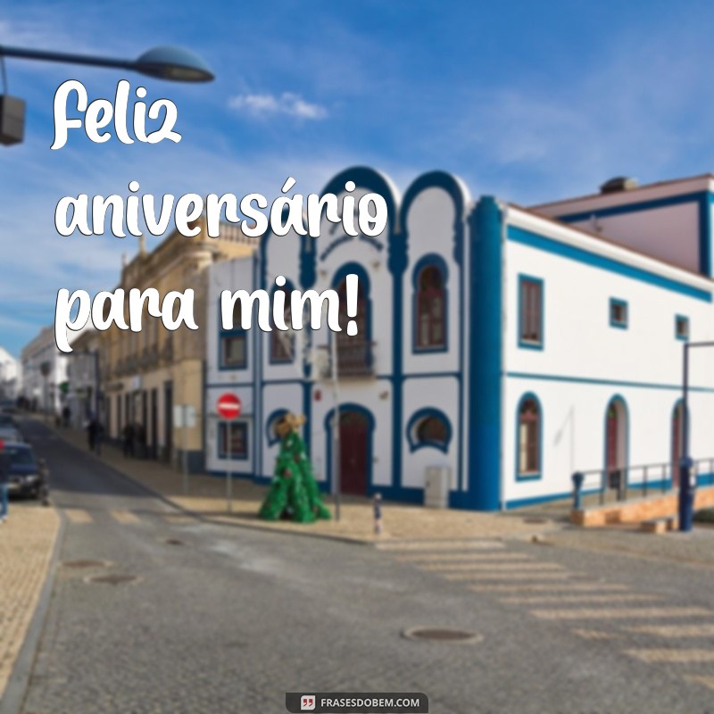 Frases Curtas para Celebrar Meu Aniversário com Alegria 