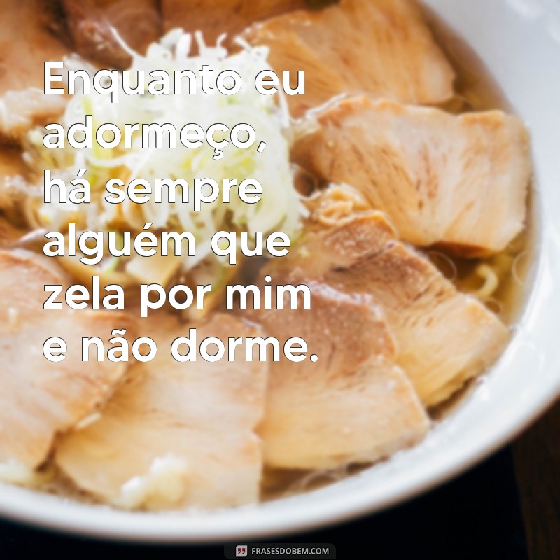 Quem Cuida de Mim Não Dorme: Mensagens de Gratidão e Cuidado 