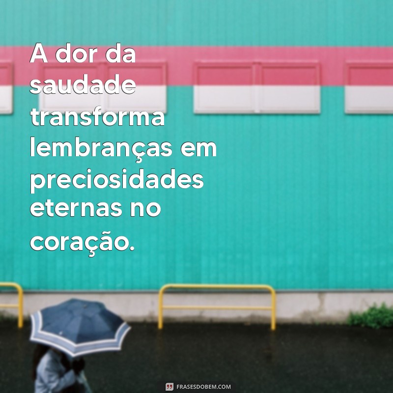 Entendendo a Dor da Saudade: Como Lidar com a Ausência e Manter a Conexão 