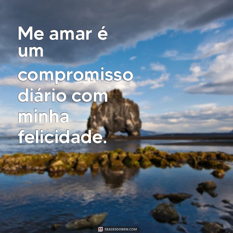 Frases Inspiradoras para Cultivar o Amor-Próprio 