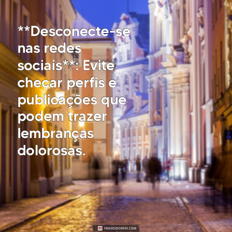 Guia Prático para Superar um Término de Relacionamento e Seguir em Frente 