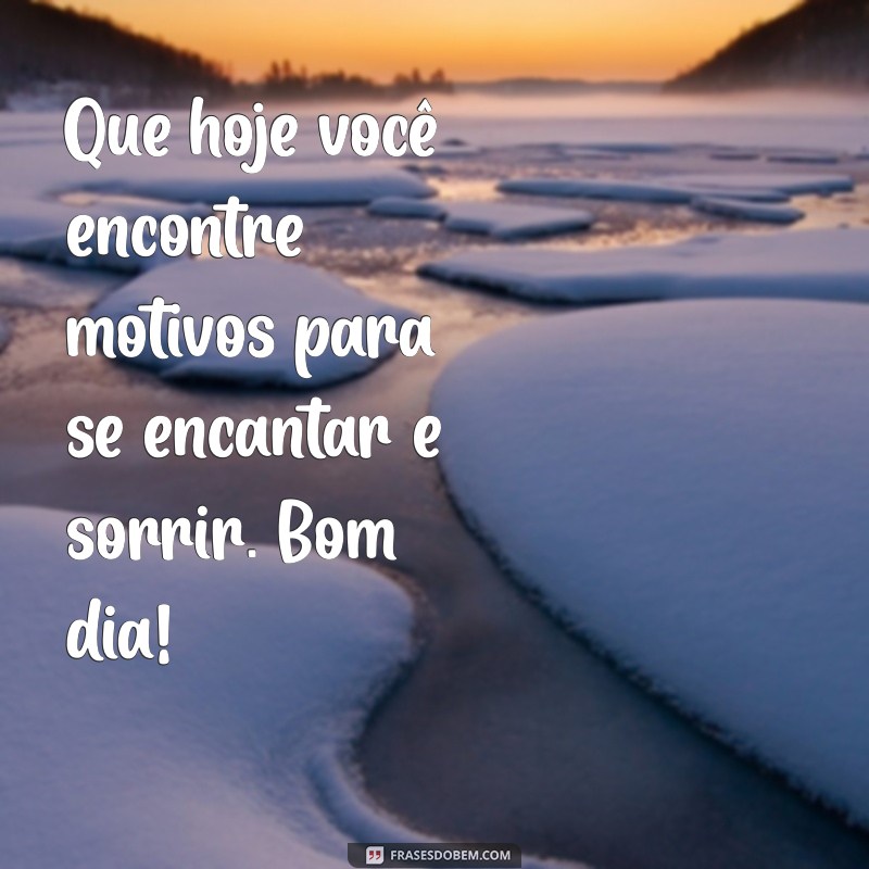 Mensagens de Bom Dia: Inspire-se com Frases Belas e Motivadoras 