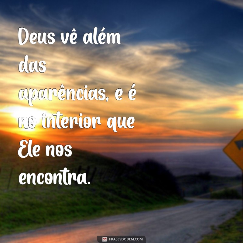 Frases Inspiradoras sobre Deus: Reflexões e Mensagens de Fé 