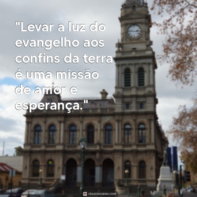 frases sobre missoes evangelisticas 