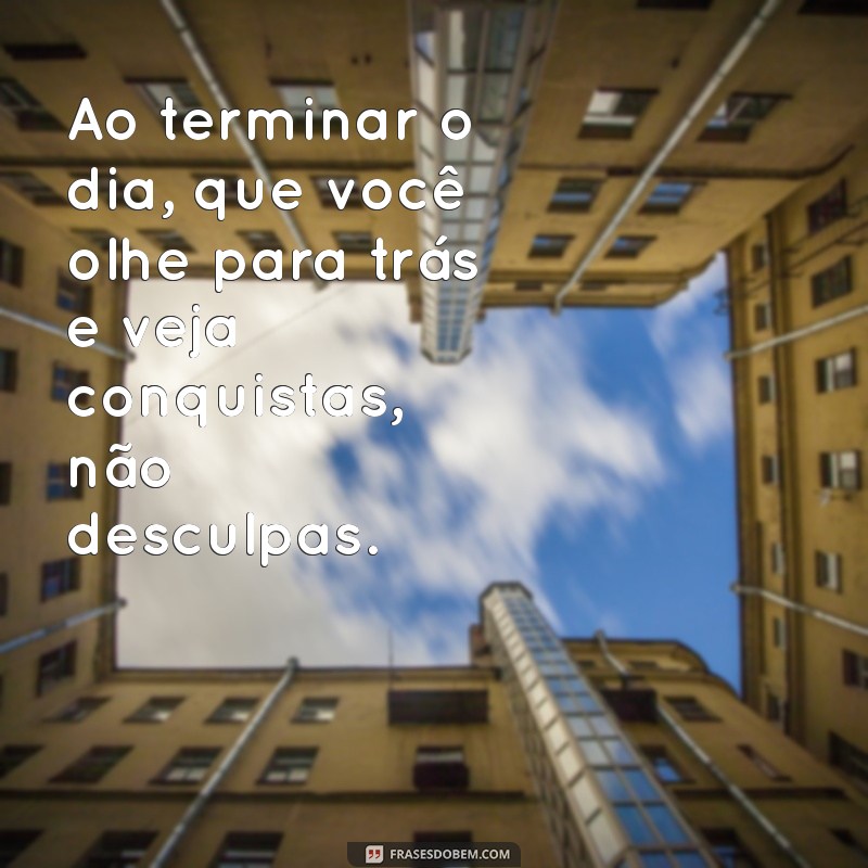 Frases Inspiradoras para um Dia Produtivo: Aumente Sua Motivação Diária 