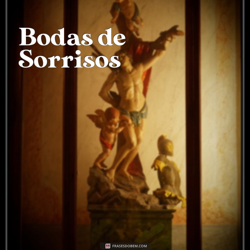 bodas de amizade Bodas de Sorrisos