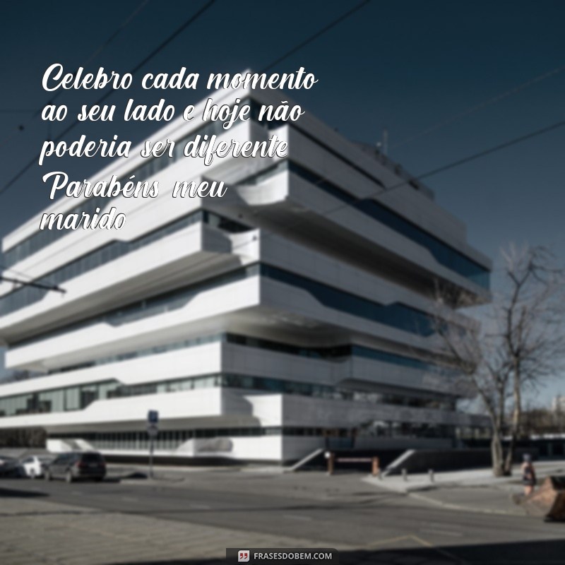 Mensagens de Feliz Aniversário para Marido: Torne o Dia Dele Inesquecível 