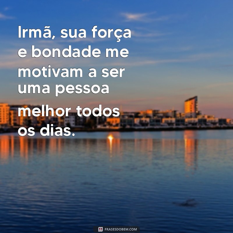 Mensagem Emocionante para uma Irmã Especial: Demonstre Seu Amor e Carinho 