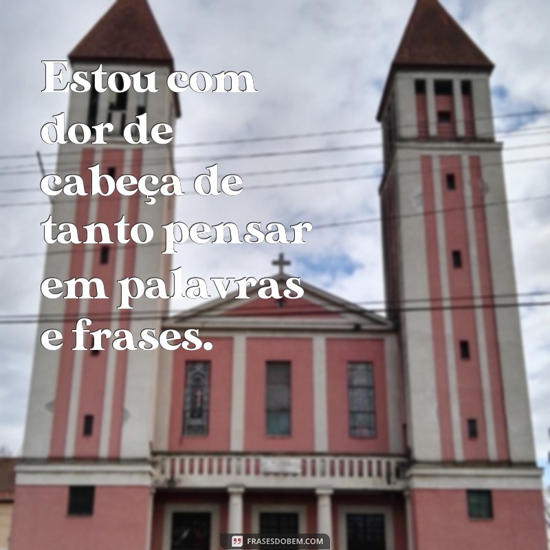 Descubra como expressar o cansaço através de frases poderosas 