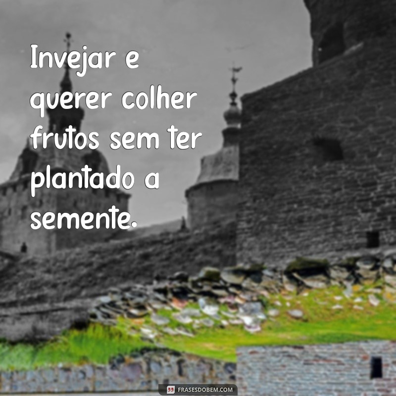 Como Lidar com a Inveja: Mensagens Inspiradoras para Superar Sentimentos Negativos 