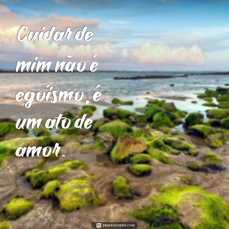 Frases Inspiradoras de Amor Próprio para Transformar Seu Tumblr 