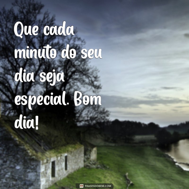 Descubra as Melhores Frases para um Bom Dia Inspirador 