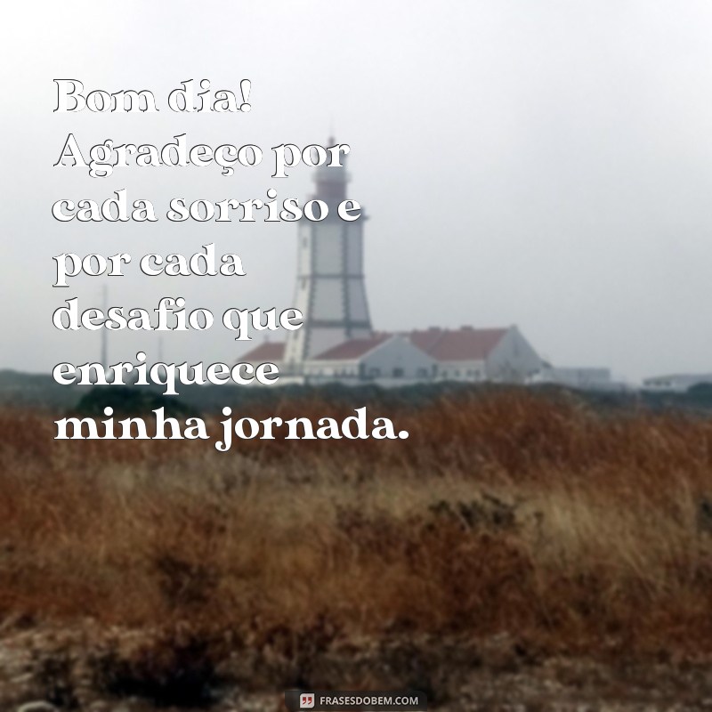 Mensagem de Bom Dia com Agradecimento: Inspire Seu Dia com Gratidão 