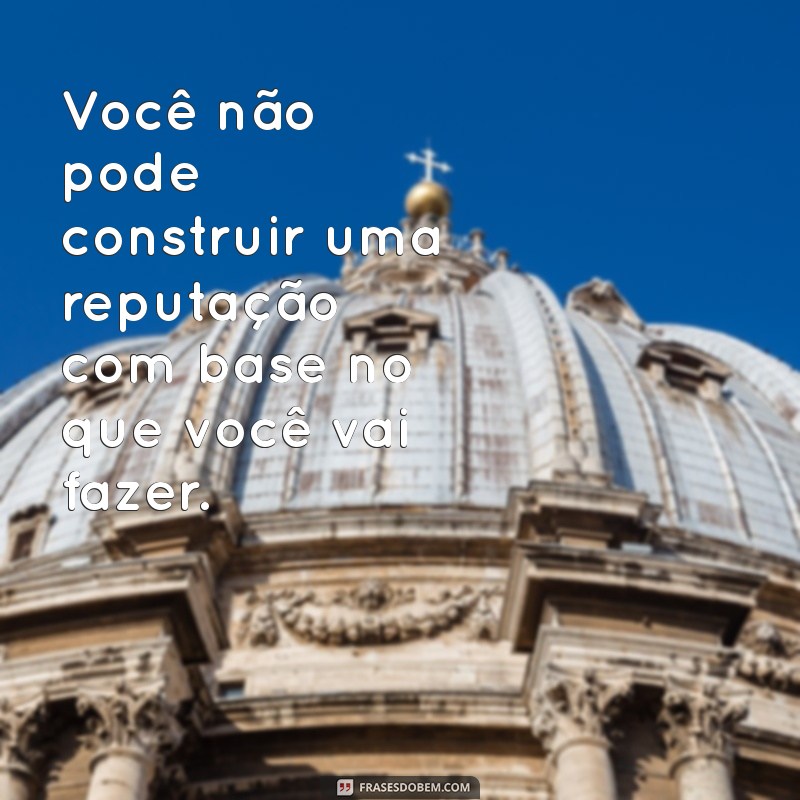 As Melhores Frases de Henry Ford para Inspirar Seu Sucesso 