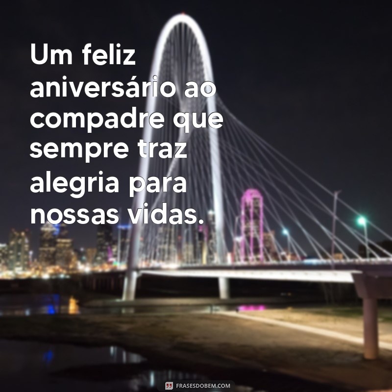 Melhores Frases de Parabéns para Compadre: Celebre com Carinho e Alegria 