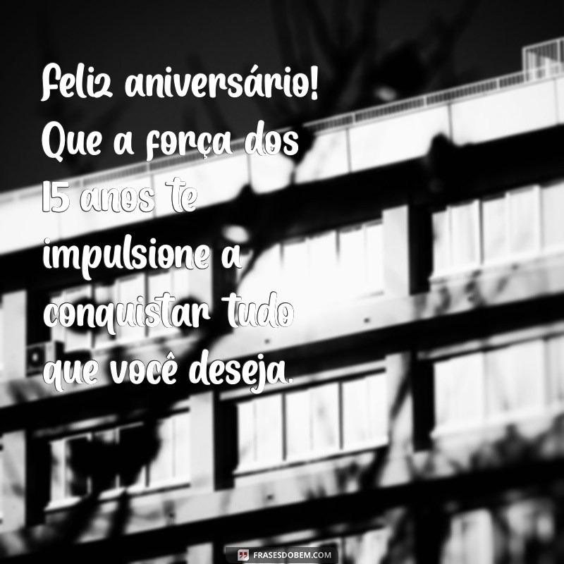 Mensagens Inspiradoras para Celebrar 15 Anos de Vida: Ideias Criativas para Aniversário 