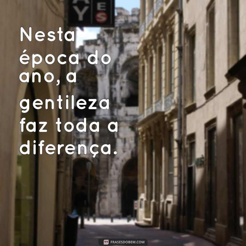 Frases Inspiradoras para Celebrar o Espírito de Dezembro 