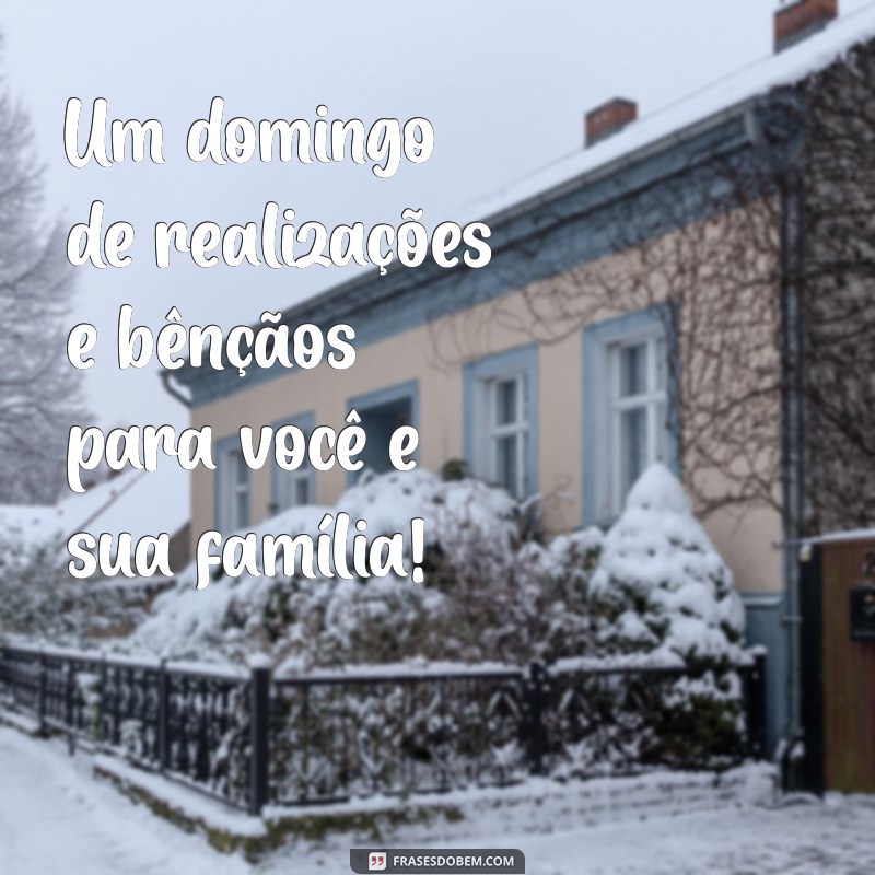 22 Frases Inspiradoras para um Feliz e Abençoado Domingo 