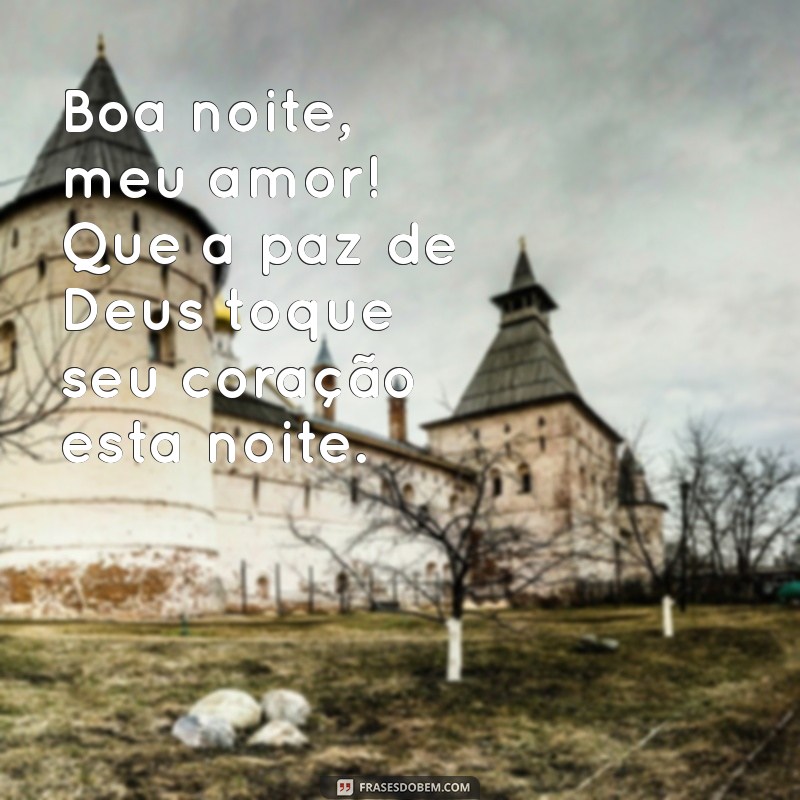 Boa Noite, Meu Amor: Frases Carinhosas para Dormir com Deus 