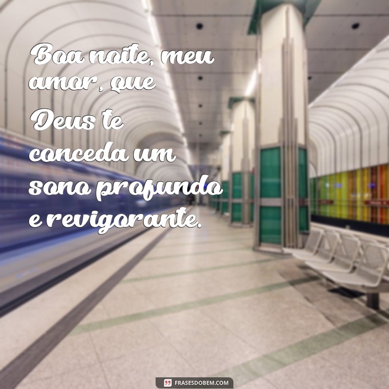 Boa Noite, Meu Amor: Frases Carinhosas para Dormir com Deus 