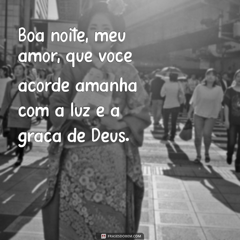 Boa Noite, Meu Amor: Frases Carinhosas para Dormir com Deus 