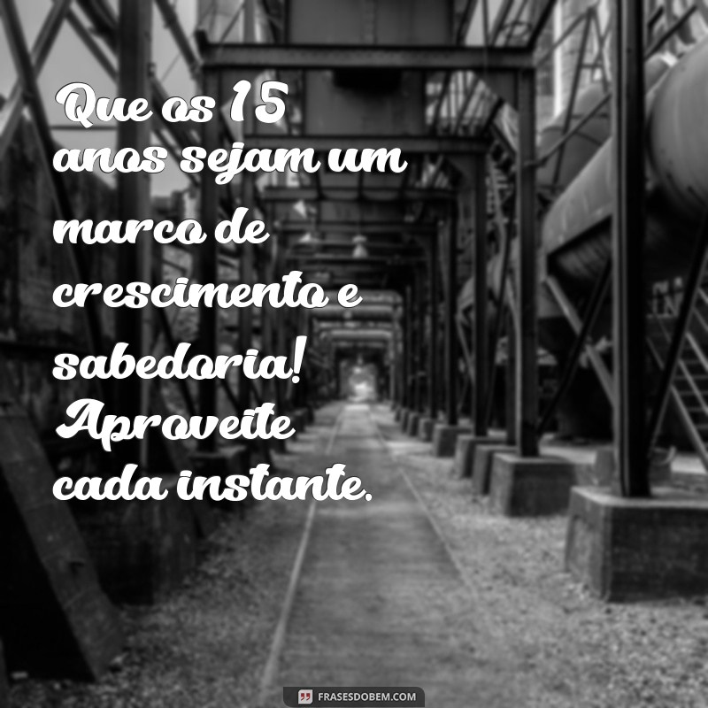 Frases Inspiradoras para Celebrar os 15 Anos: Mensagens e Desejos Especiais 