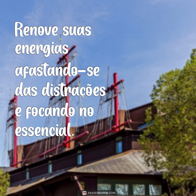 Frases Inspiradoras para Renovar Suas Energias Diárias 