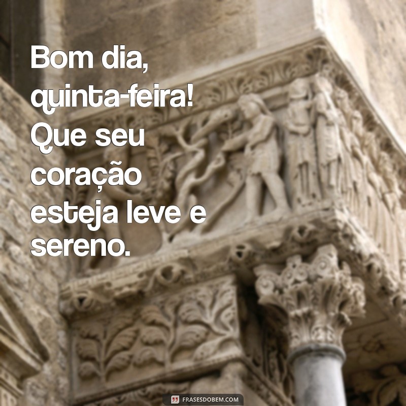 Comece Sua Quinta-Feira com Energias Positivas: Dicas e Frases de Bom Dia 