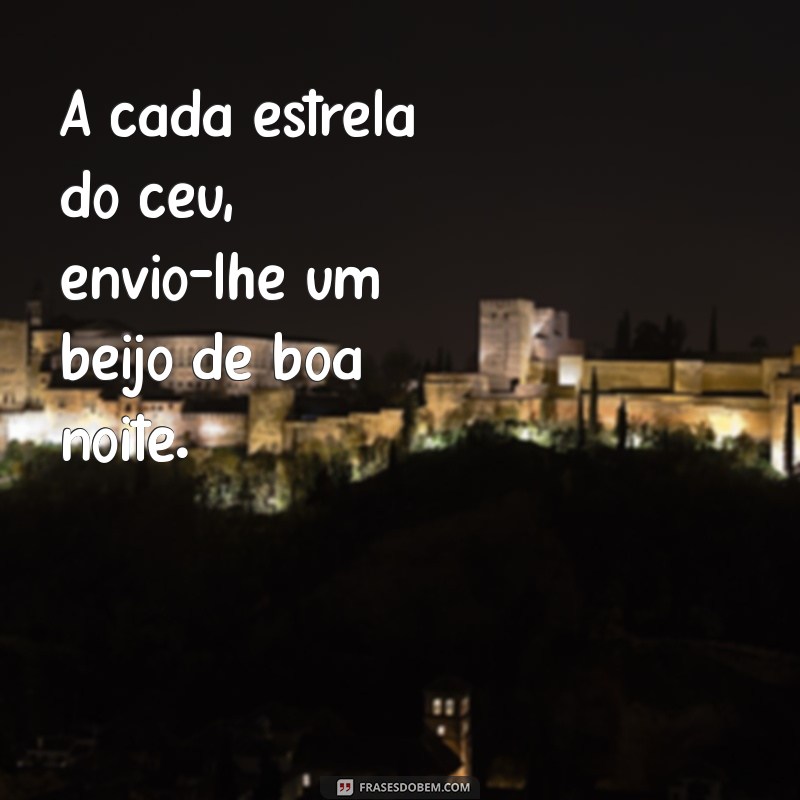 Deseje Boa Noite ao Seu Amor Distante com Estas Mensagens Tocantes 