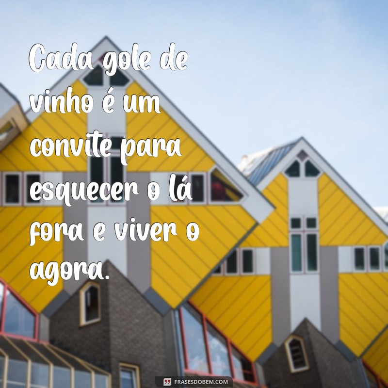 Frases Inspiradoras para Aproveitar o Vinho nos Dias Frios 