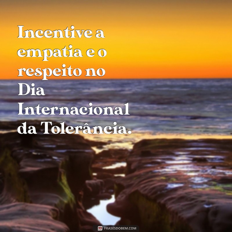 Mensagens Inspiradoras para o Dia Internacional: Celebre com Palavras 