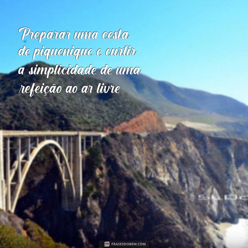 Como Planejar o Final de Semana Perfeito: Dicas e Ideias Imperdíveis 