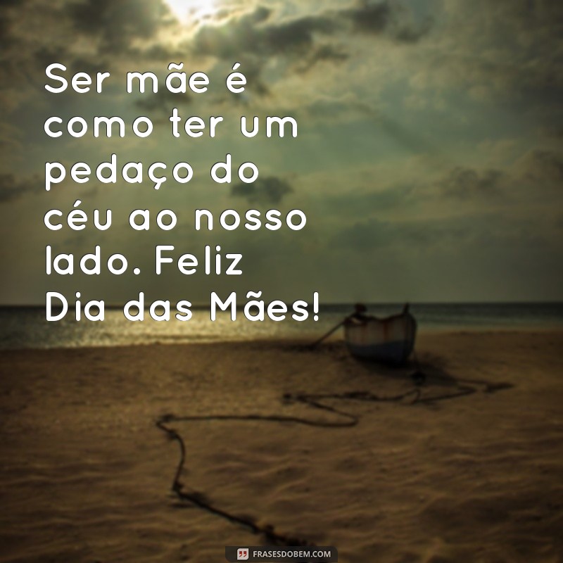 Frases Inspiradoras para Celebrar o Dia das Mães: Homenagens que Tocam o Coração 