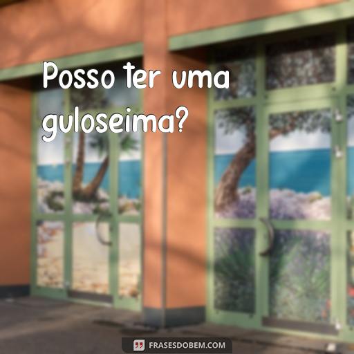 50 Frases Inspiradoras de Crianças que Vão Encantar Você Posso ter uma guloseima?