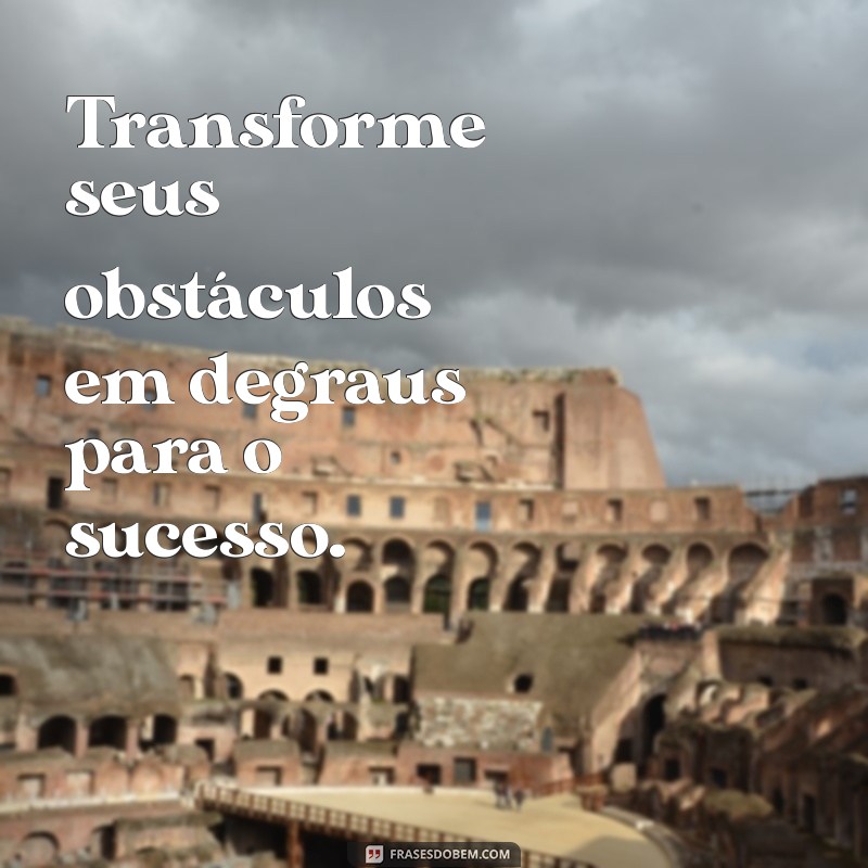 Frases Inspiradoras para Alcançar o Sucesso na Vida 