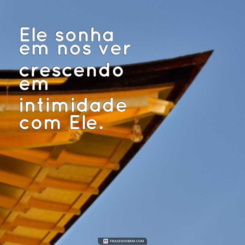 Descubra as mais inspiradoras frases sobre os sonhos de Deus 