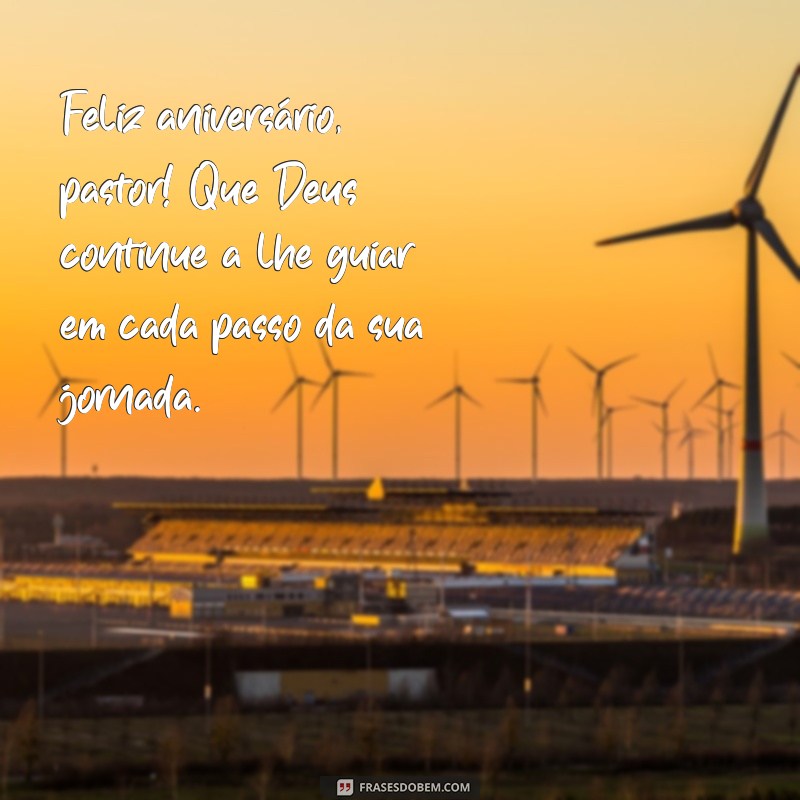 feliz aniversario pastor Feliz aniversário, pastor! Que Deus continue a lhe guiar em cada passo da sua jornada.