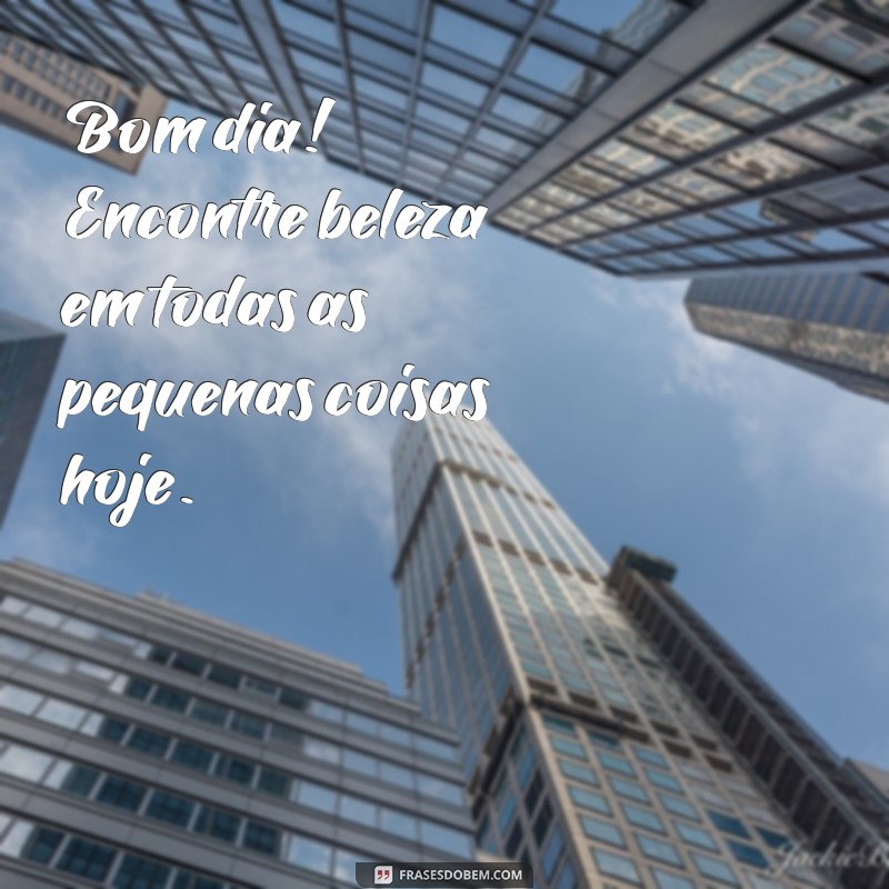 Comece Seu Dia com Energia: Frases Motivacionais de Bom Dia 