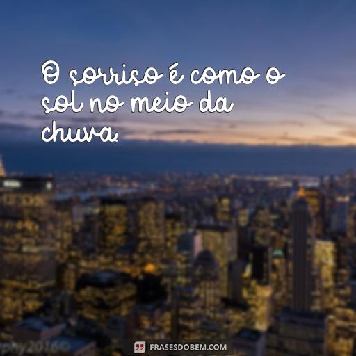 20 Frases Curtas de Sorriso Para Usar em Seu Status no Facebook e WhatsApp O sorriso é como o sol no meio da chuva.