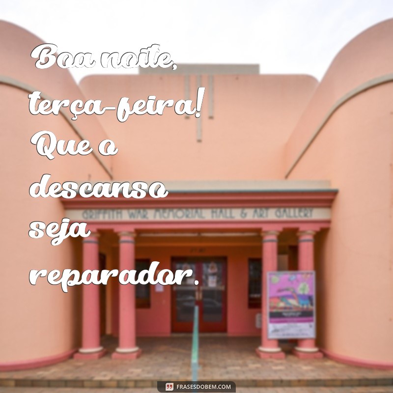 Despedindo-se da Terça-Feira: Mensagens e Frases para uma Boa Noite 