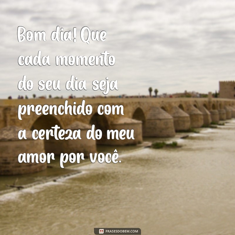 Bom Dia com Amor: Frases Românticas para Encantar seu Par 