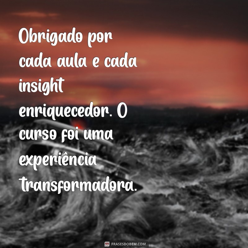 Mensagem de Agradecimento pelo Curso Realizado: Inspire-se com Exemplos e Dicas 