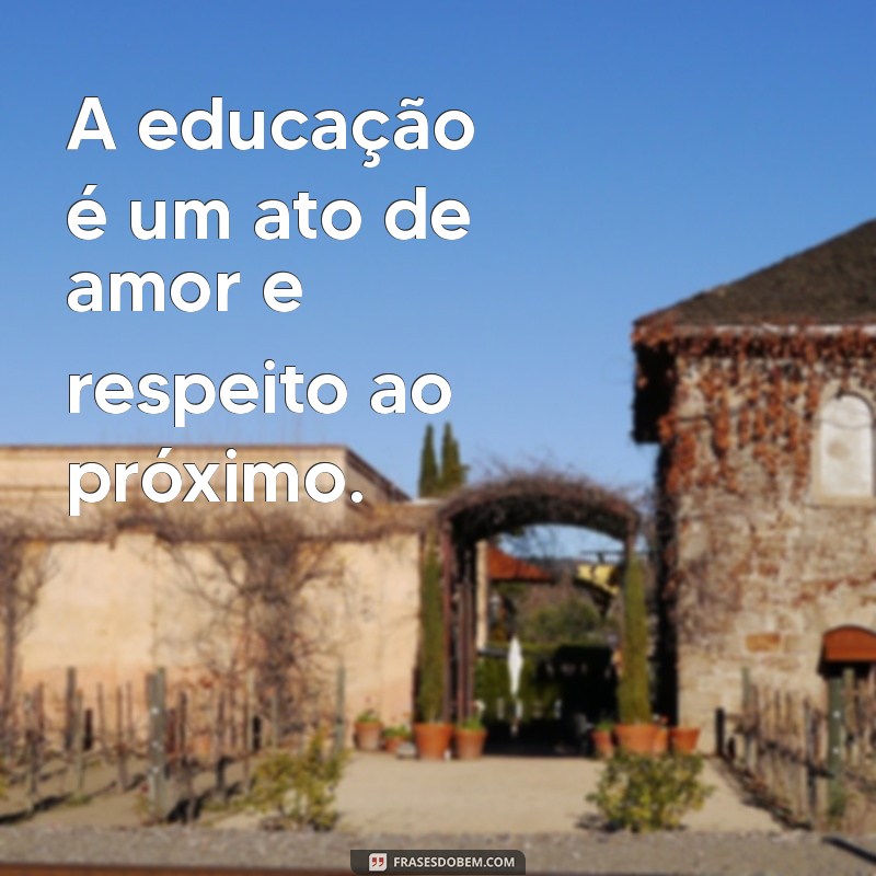 Frases Inspiradoras sobre Educação: Motive e Transforme sua Aprendizagem 