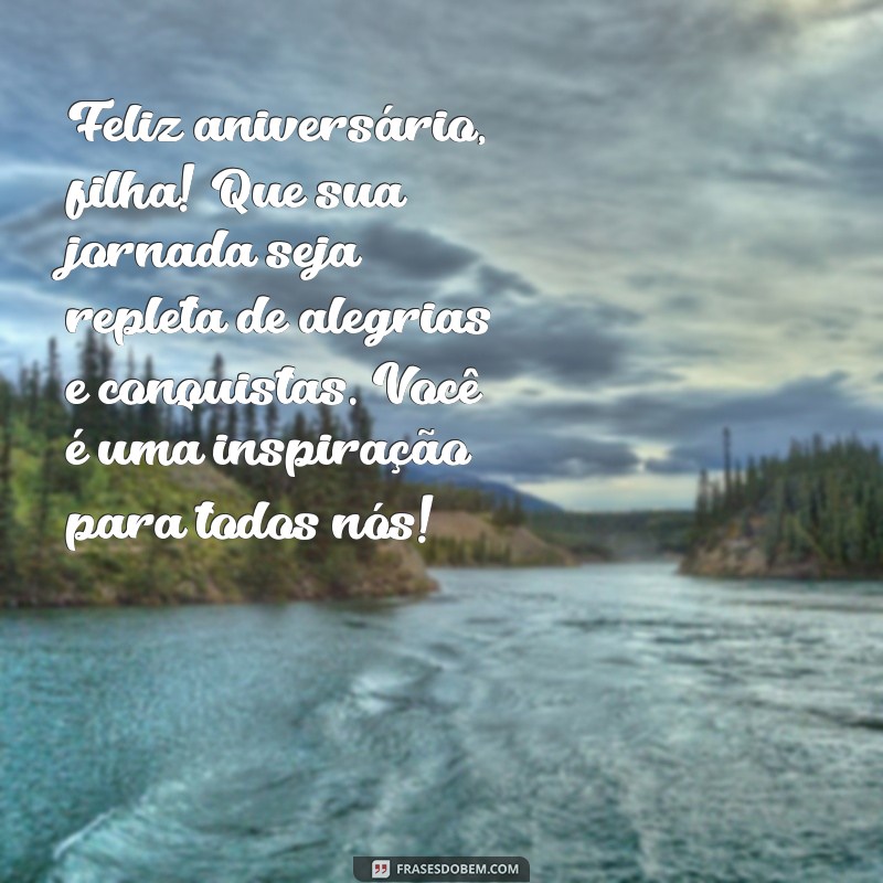 Mensagens Emocionantes de Feliz Aniversário para Filhas: Celebre com Amor 