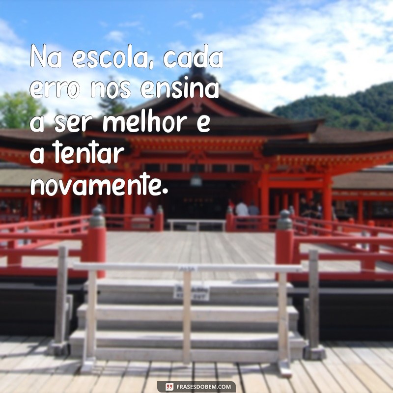 Frases Inspiradoras para a Escola: Motive-se e Aprenda com Estilo! 