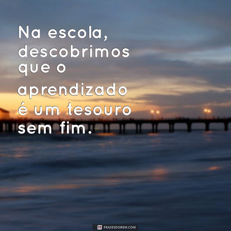 Frases Inspiradoras para a Escola: Motive-se e Aprenda com Estilo! 