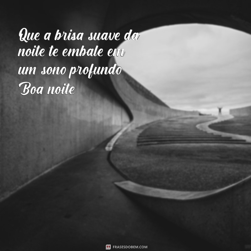 Deseje Bons Sonhos: Mensagens de Boa Noite Especial para Encantar 