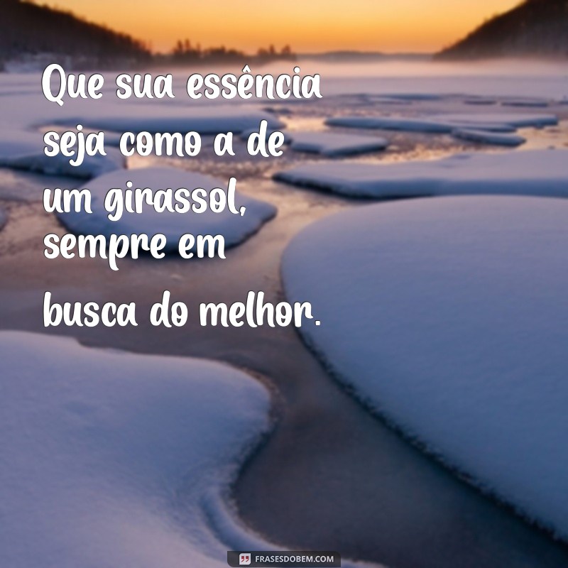 Seja Como um Girassol: Vire-se para a Luz e Deixe a Escuridão para Trás 