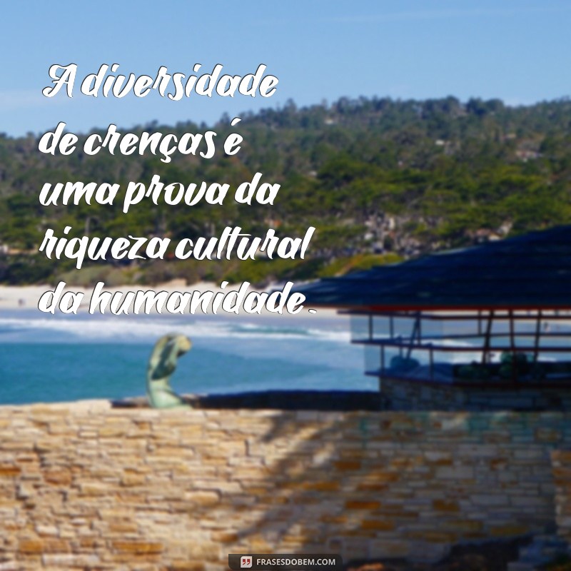 As Melhores Frases Inspiradoras Sobre Religião 