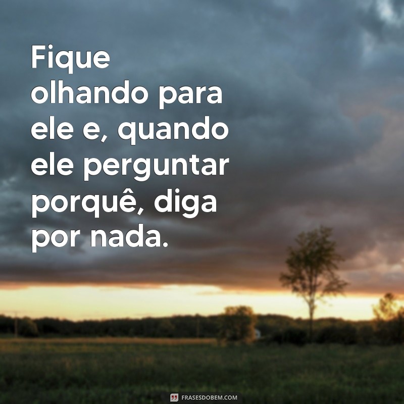 10 Maneiras Divertidas de Provocar Seu Namorado e Apimentar o Relacionamento 